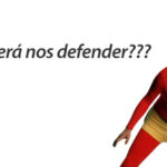 E agora, quem poderá nos defender?