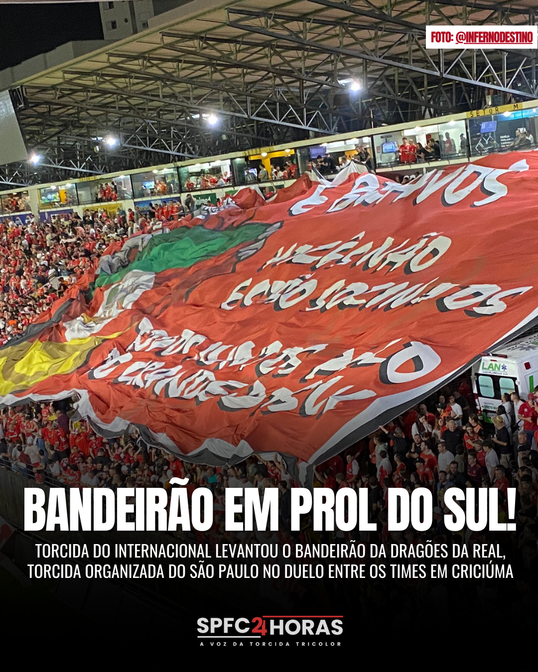 Leia mais sobre o artigo Torcida do Inter levanta bandeirão criado por torcida organizada do São Paulo