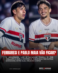 Leia mais sobre o artigo Ferraresi e Pablo Maia vão ficar? Sem consenso, São Paulo e Botafogo travam troca
