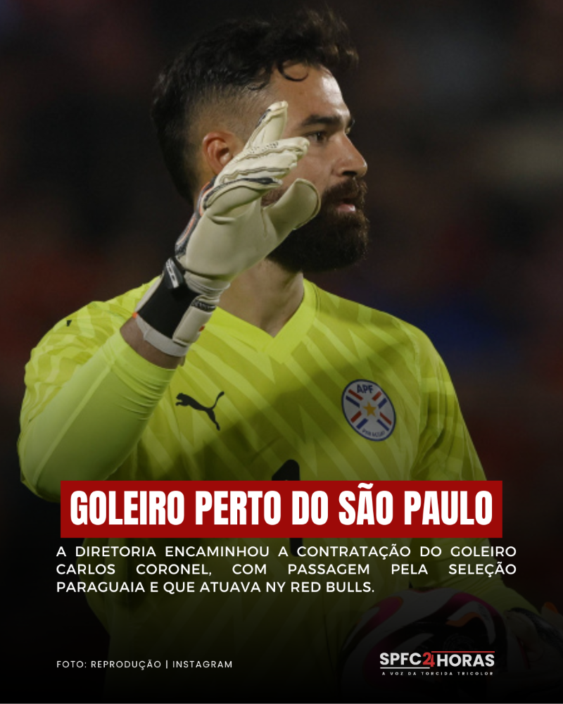 Leia mais sobre o artigo São Paulo encaminha segundo reforço e é goleiro da seleção paraguaia