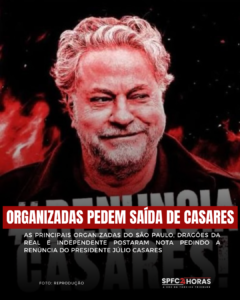 Leia mais sobre o artigo Organizadas do São Paulo pedem renúncia do presidente Julio Casares