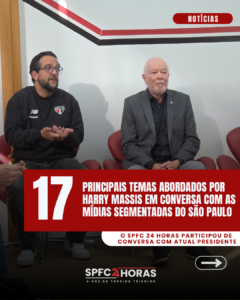 Leia mais sobre o artigo Harry Massis abordou 17 temas centrais em conversa com mídias segmentadas do São Paulo